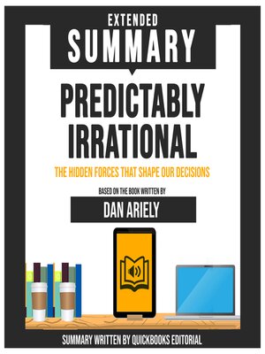 cover image of Extended Summary of Predictably Irrational--The Hidden Forces That Shape Our Decisions